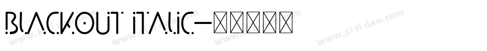 Blackout Italic字体转换